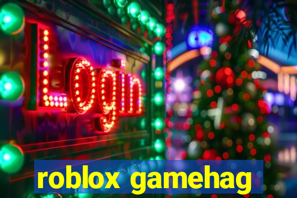 roblox gamehag