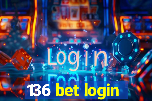 136 bet login