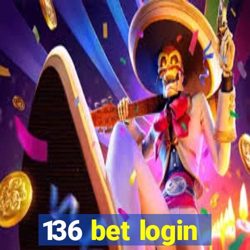 136 bet login