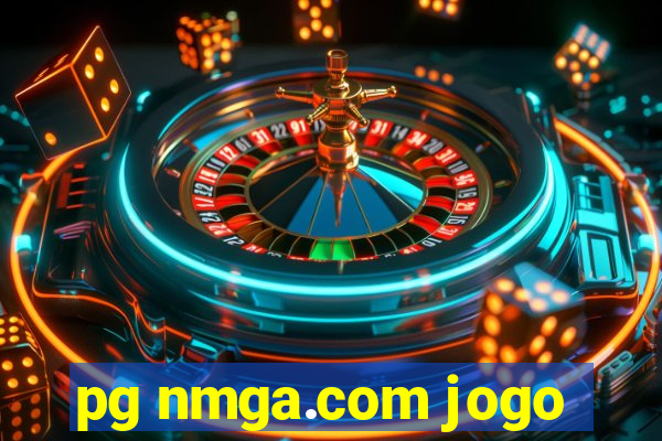 pg nmga.com jogo