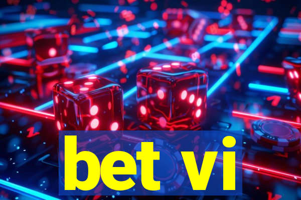 bet vi