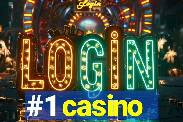 #1 casino