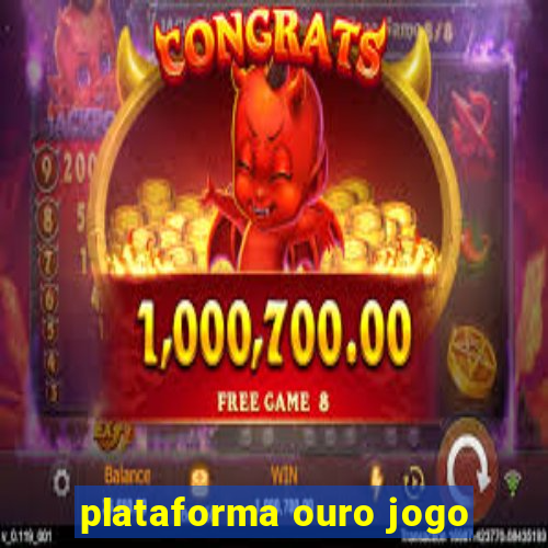 plataforma ouro jogo