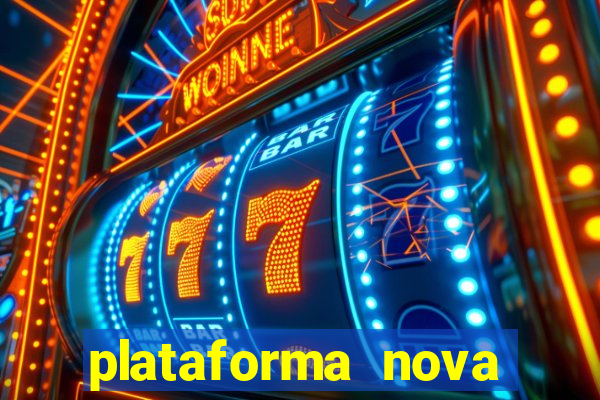 plataforma nova pagando no cadastro sem dep贸sito