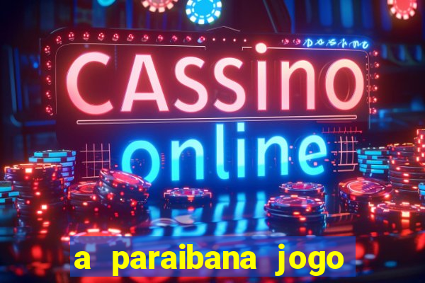 a paraibana jogo do bicho