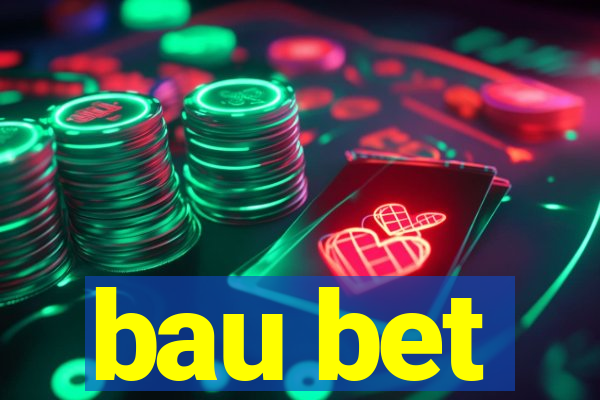 bau bet