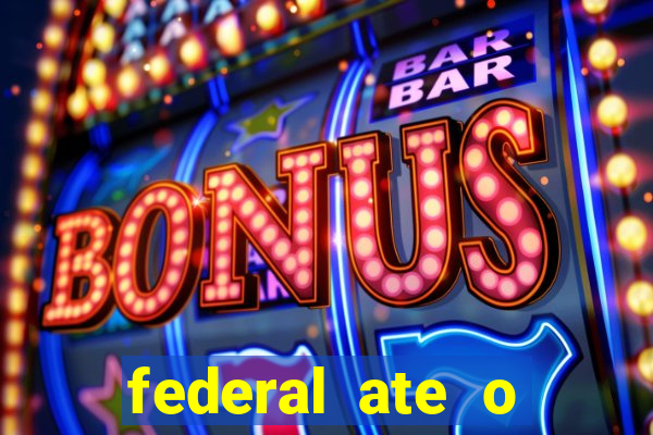 federal ate o decimo premio