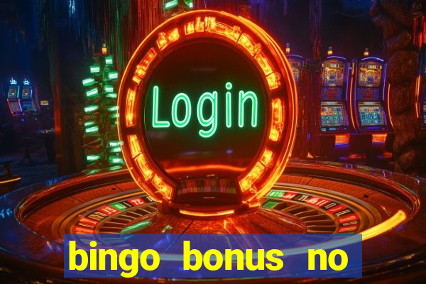 bingo bonus no deposit sign up bonus