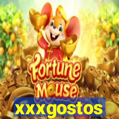 xxxgostos