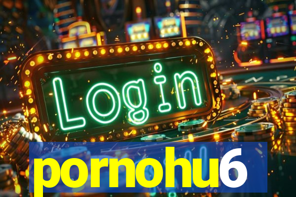 pornohu6