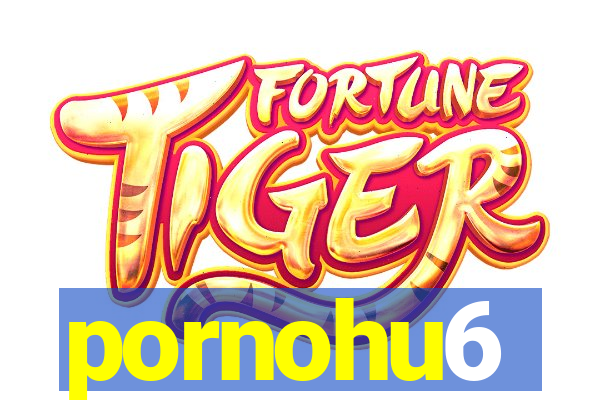 pornohu6