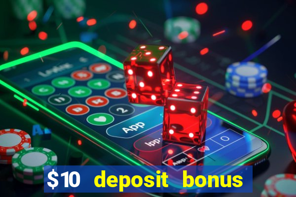 $10 deposit bonus casino nz