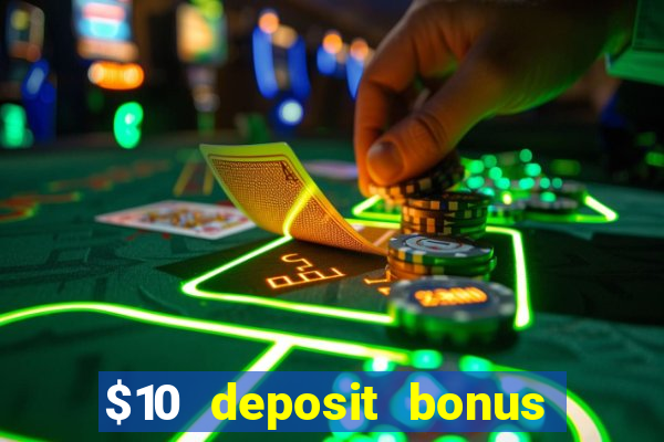 $10 deposit bonus casino nz