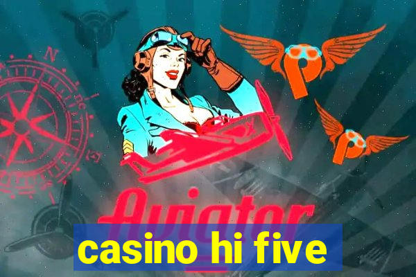 casino hi five