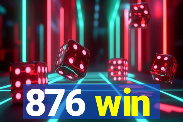 876 win