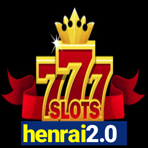 henrai2.0