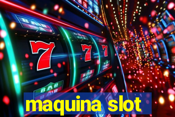 maquina slot