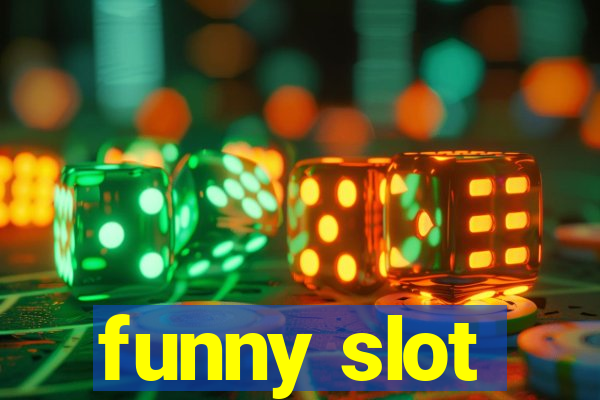 funny slot