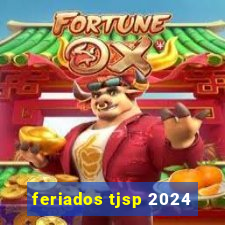 feriados tjsp 2024