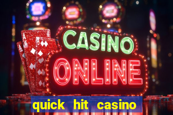 quick hit casino slot machine