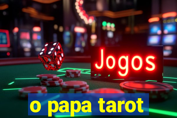 o papa tarot