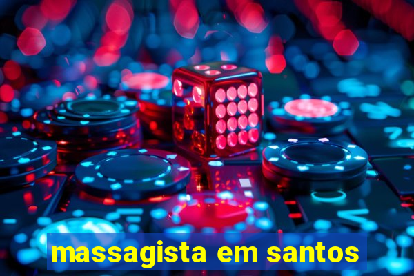 massagista em santos