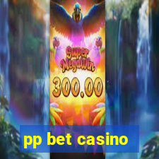 pp bet casino