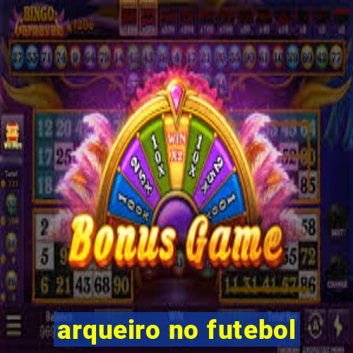 arqueiro no futebol