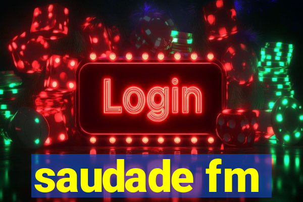 saudade fm