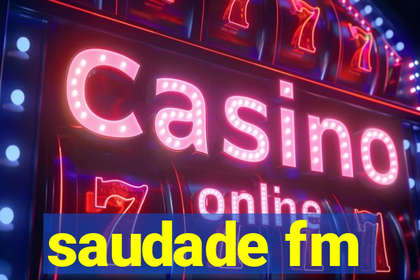 saudade fm