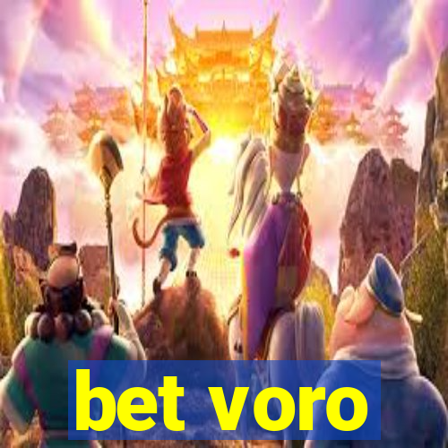 bet voro