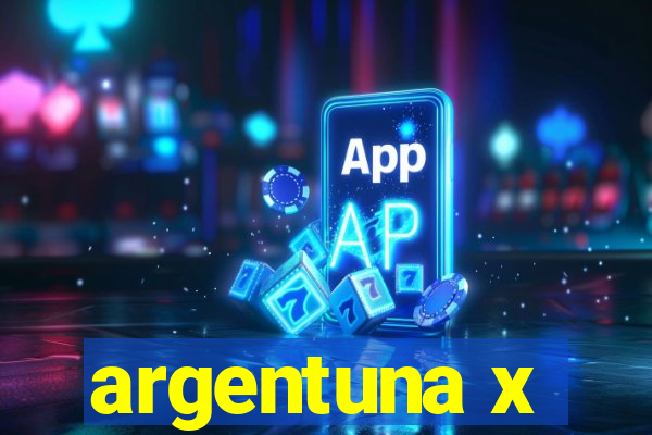 argentuna x