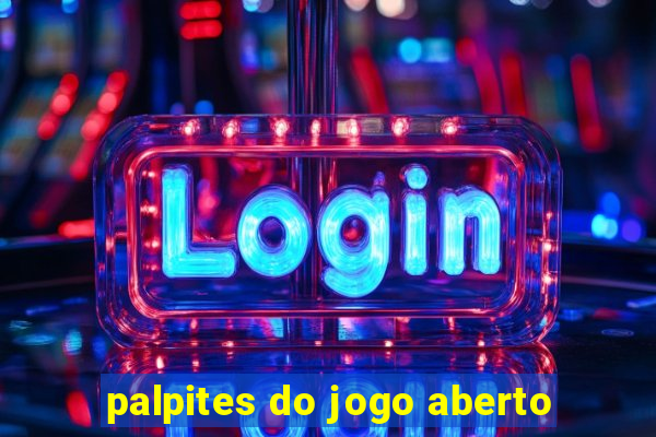 palpites do jogo aberto