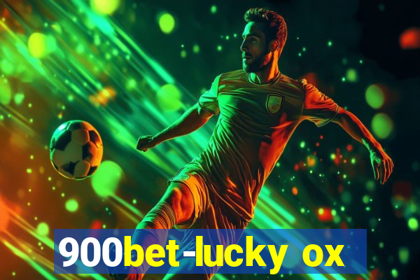 900bet-lucky ox