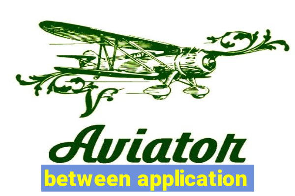 between application