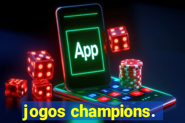 jogos champions.