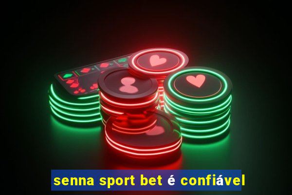 senna sport bet é confiável