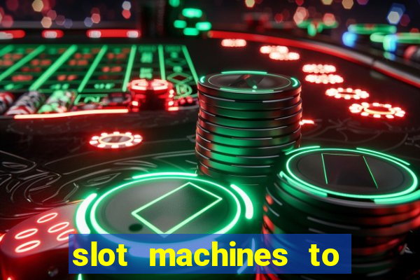 slot machines to play for free