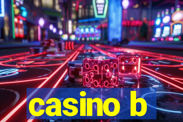 casino b