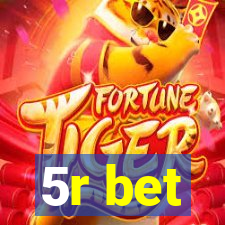 5r bet