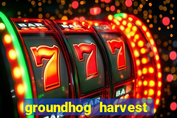 groundhog harvest pg slot