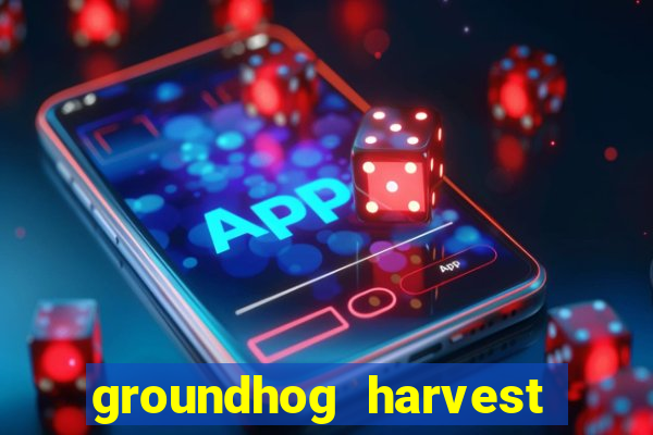 groundhog harvest pg slot