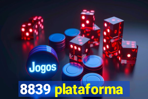 8839 plataforma