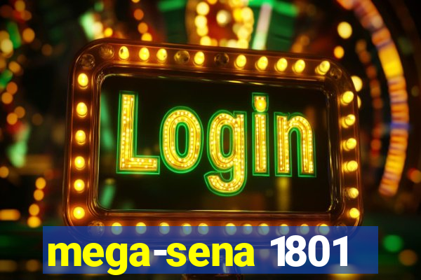 mega-sena 1801