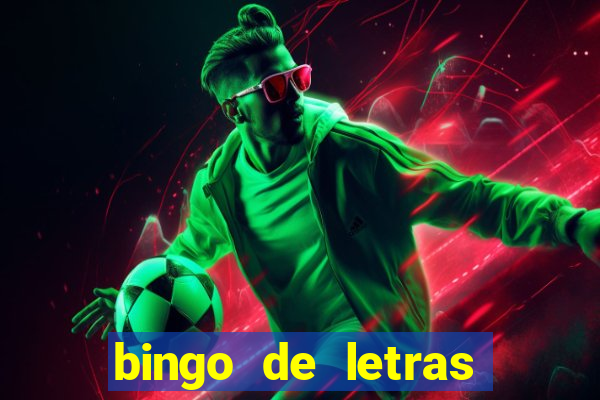 bingo de letras para imprimir gratis