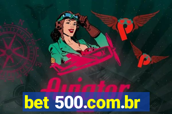 bet 500.com.br