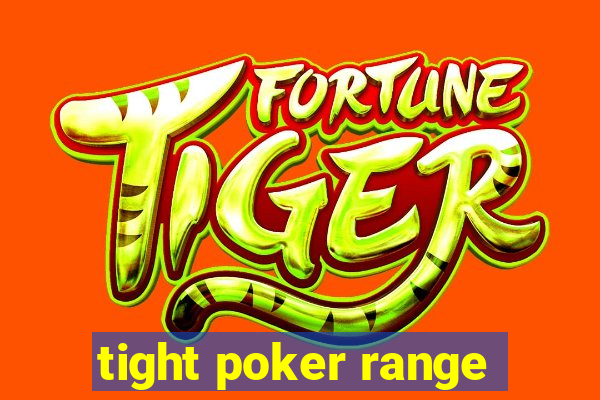 tight poker range