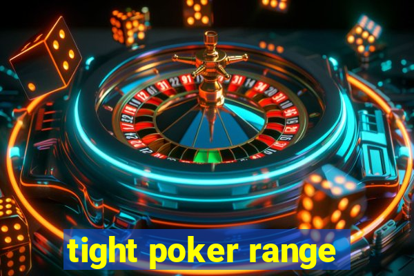 tight poker range