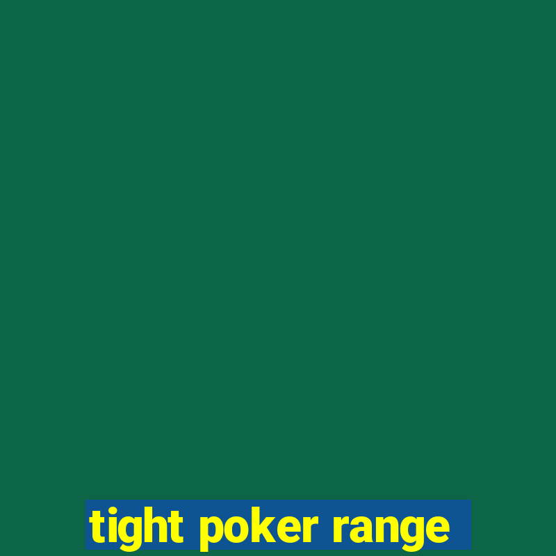 tight poker range