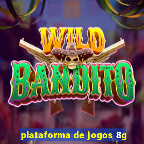 plataforma de jogos 8g